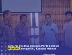 Bergerak Dibidang Ekonomi, PCPM Solokuro Teken MoU dengan KSU Kencana Makmur